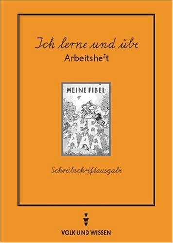 Meine Fibel - Ausgabe 1997: Meine Fibel, Neubearbeitung 1997, neue Rechtschreibung, Ich lerne und übe, Schreibschriftausgabe Study Guides