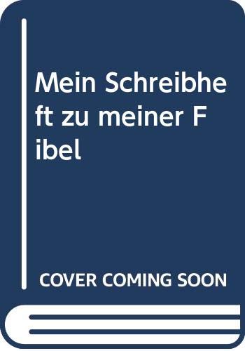 Mein Schreibheft zu meiner Fibel: Schreibvorlagenheft Books
