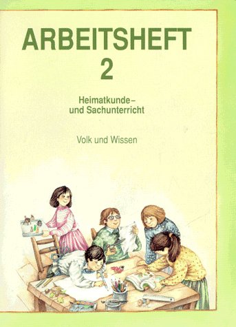 Heimatkunde- und Sachunterricht: Heimatkundeunterricht und Sachunterricht, Kl.2, Arbeitsheft Learning & Reference