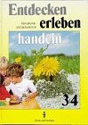 Entdecken, Erleben, Handeln: Heimatkunde- und Sachunterricht / Lehrbuch Klassen 3 und 4 - bisherige Schreibweise Books