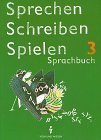 Sprechen, Schreiben, Spielen, Sprachbuch, Klasse 3 Learning & Reference