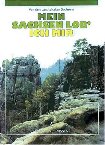 Heimatreihe - Sachsen: Mein Sachsen lob ich mir, Von den Landschaften Sachsens Study Guides