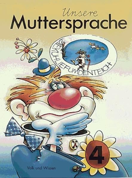 Unsere Muttersprache - Grundschule Östliche Bundesländer: Unsere Muttersprache, neue Rechtschreibung, 4. Klasse Study Guides