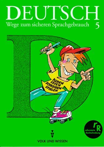 Deutsch: Wege zum sicheren Sprachgebrauch - Mittlere Schulformen und Gymnasium Östliche Bundesländer: Deutsch, Wege zum sicheren Sprachgebrauch, neue Rechtschreibung, Klasse 5 Books