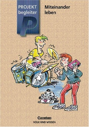 Projektbegleiter, Miteinander leben Study Guides