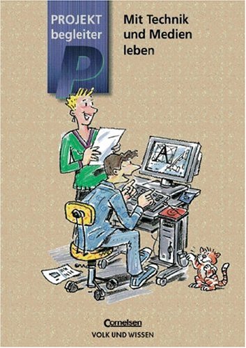 Projektbegleiter, Mit Technik und Medien leben Study Guides