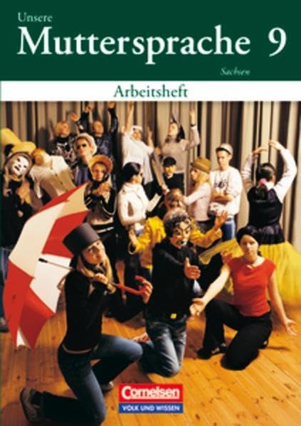Unsere Muttersprache. Neubearbeitung. 9. Schuljahr.  Arbeitsheft. Sachsen Study Guides