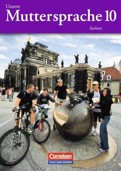 Unsere Muttersprache 10. Neubearbeitung. Schülerbuch. Sachsen Study Guides