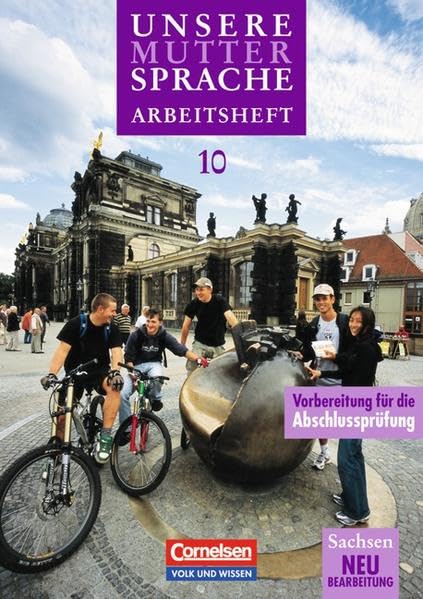 Unsere Muttersprache 10. Neubearbeitung. Arbeitsheft. Sachsen Study Guides