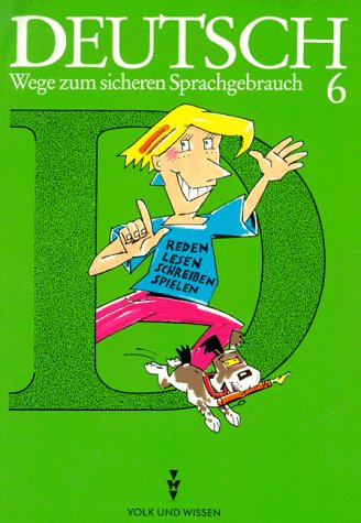 Deutsch, Wege zum sicheren Sprachgebrauch, Lehrbuch, Klasse 6 Learning & Reference