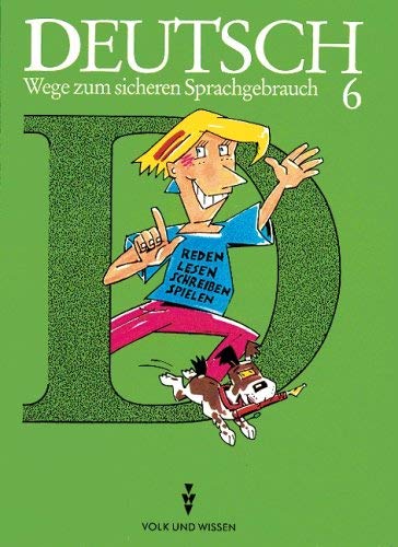 Deutsch: Wege zum sicheren Sprachgebrauch - Mittlere Schulformen und Gymnasium Östliche Bundesländer: 6. Schuljahr - Schülerbuch Learning & Reference