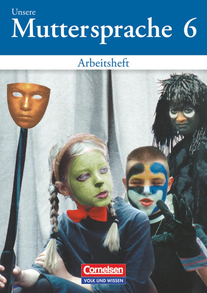 Unsere Muttersprache, Sekundarstufe, Neubearbeitung 2002, Arbeitsheft, Klasse 6 (Unsere Muttersprache: Sekundarstufe I - Östliche Bundesländer und Berlin 2001) Study Guides