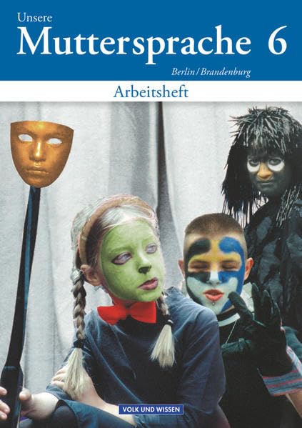 Unsere Muttersprache 6. Arbeitsheft. Berlin, Brandenburg Study Guides