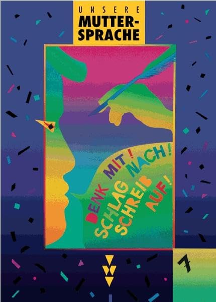 Unsere Muttersprache - Sekundarstufe I - Östliche Bundesländer und Berlin - Bisherige Ausgabe: 7. Schuljahr - Schülerbuch Learning & Reference