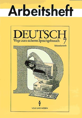 Deutsch: Wege zum sicheren Sprachgebrauch - Mittlere Schulformen Östliche Bundesländer: Deutsch, Wege zum sicheren Sprachgebrauch, neue Rechtschreibung, Klasse 7, Ausgabe Realschule Learning & Reference
