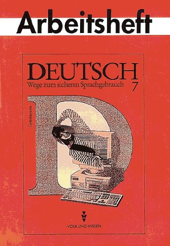 Deutsch: Wege zum sicheren Sprachgebrauch - Gymnasium Östliche Bundesländer: 7. Schuljahr - Arbeitsheft General education