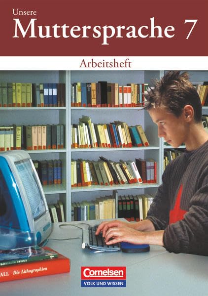 Unsere Muttersprache 7. Neubearbeitung. Arbeitsheft. Neue Rechtschreibung Study Guides