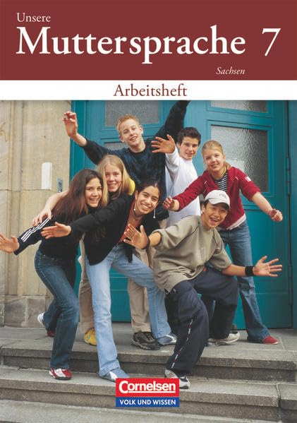 Unsere Muttersprache 7 - Neubearbeitung - Arbeitsheft / Sachsen Study Guides