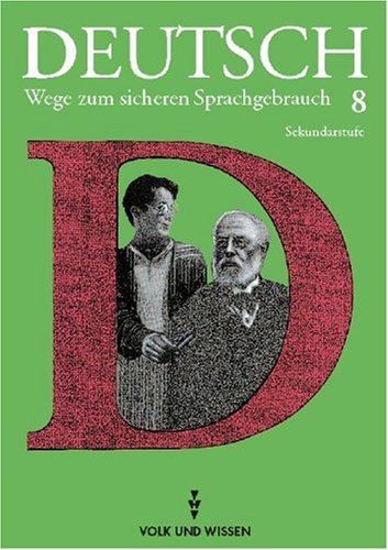 Deutsch: Wege zum sicheren Sprachgebrauch - Mittlere Schulformen Östliche Bundesländer: 8. Schuljahr - Schülerbuch Learning & Reference