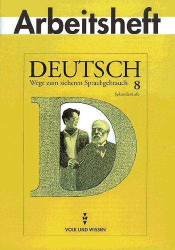 Deutsch: Wege zum sicheren Sprachgebrauch - Mittlere Schulformen Östliche Bundesländer: 8. Schuljahr - Arbeitsheft Learning & Reference