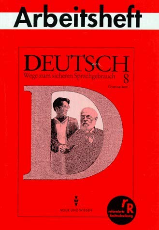 Deutsch: Wege zum sicheren Sprachgebrauch - Gymnasium Östliche Bundesländer: 8. Schuljahr - Arbeitsheft General education