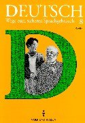 Deutsch: Wege zum sicheren Sprachgebrauch - Berlin: 8. Schuljahr - Schülerbuch Learning & Reference