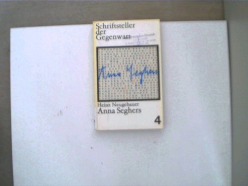 Schriftsteller der Gegenwart - 4: Heinz Neugebauer / Anna Seghers; Books