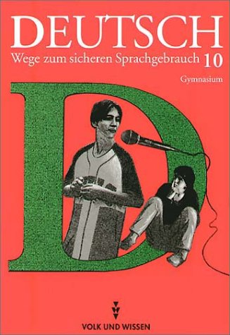 Deutsch: Wege zum sicheren Sprachgebrauch - Gymnasium Östliche Bundesländer: 10. Schuljahr - Schülerbuch Learning & Reference