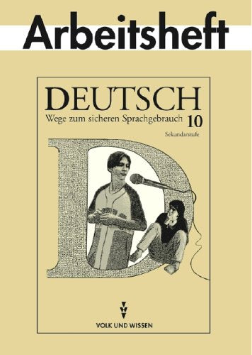 Deutsch: Wege zum sicheren Sprachgebrauch - Mittlere Schulformen Östliche Bundesländer: Deutsch, Wege zum sicheren Sprachgebrauch, neue Rechtschreibung, Klasse 10, Ausgabe Realschule Books