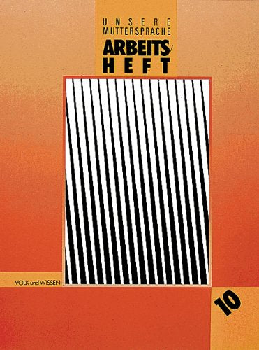 Unsere Muttersprache - Sekundarstufe I - Östliche Bundesländer und Berlin - Bisherige Ausgabe: Unsere Muttersprache, Sekundarstufe, neue Rechtschreibung, 10. Klasse Learning & Reference