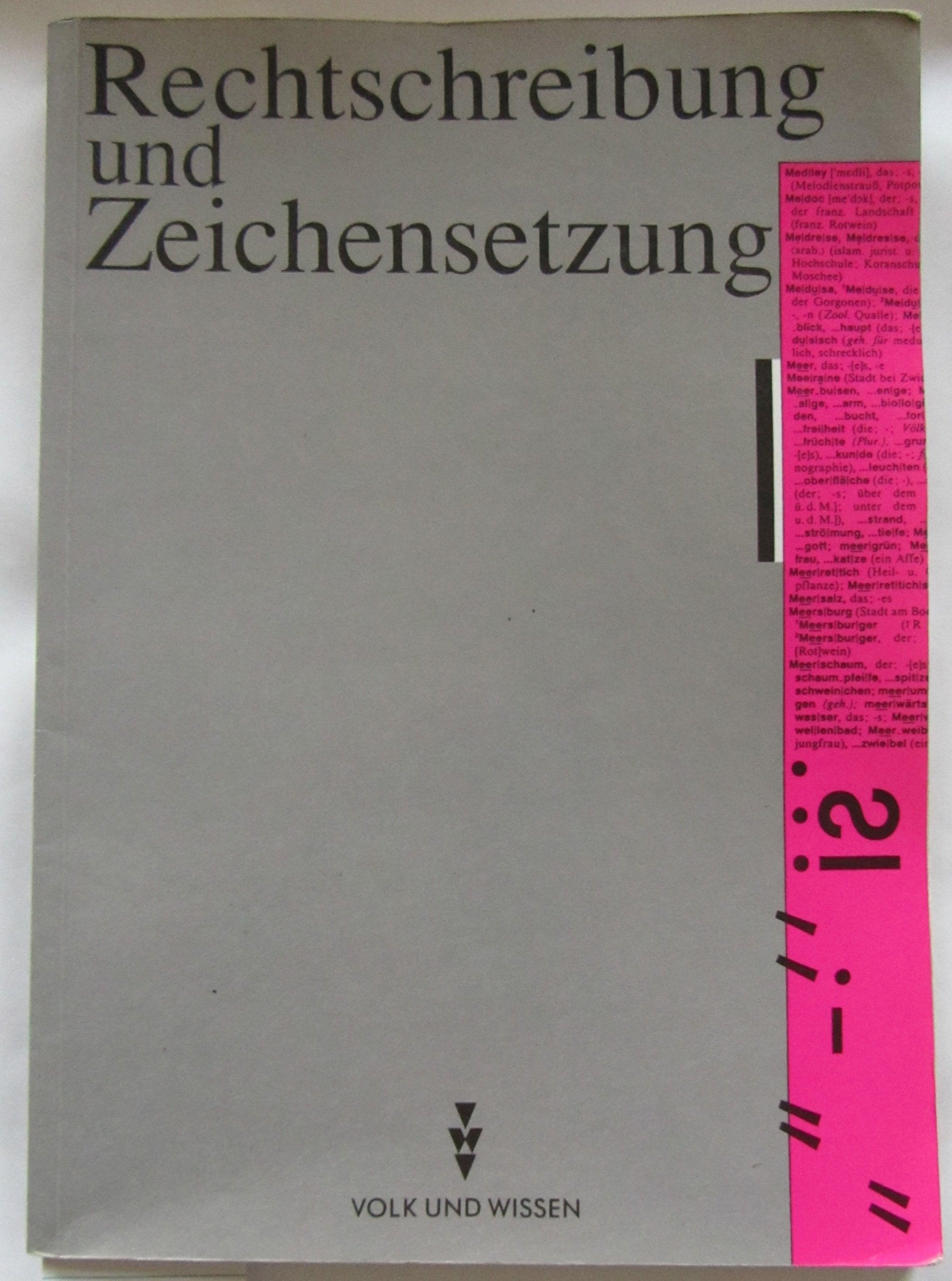 Rechtschreibung und Zeichensetzung: Ein Übungsbuch für jedermann Education & Training