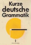 Kurze deutsche Grammatik: Nachschlagewerk General education