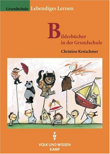 Lebendiges Lernen: Bilderbücher in der Grundschule Politics & Society