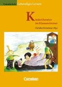 Lebendiges Lernen: Kinderliteratur im Klassenzimmer: Leseförderung und literarisches Lernen Learning & Reference