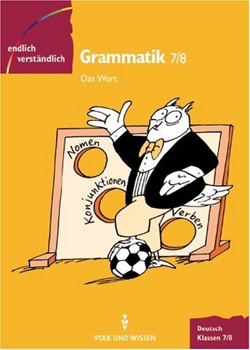 Endlich verständlich - Deutsch - Sekundarstufe I: Endlich verständlich - Deutsch, neue Rechtschreibung, Grammmatik, Klassen 7/8, Das Wort General education