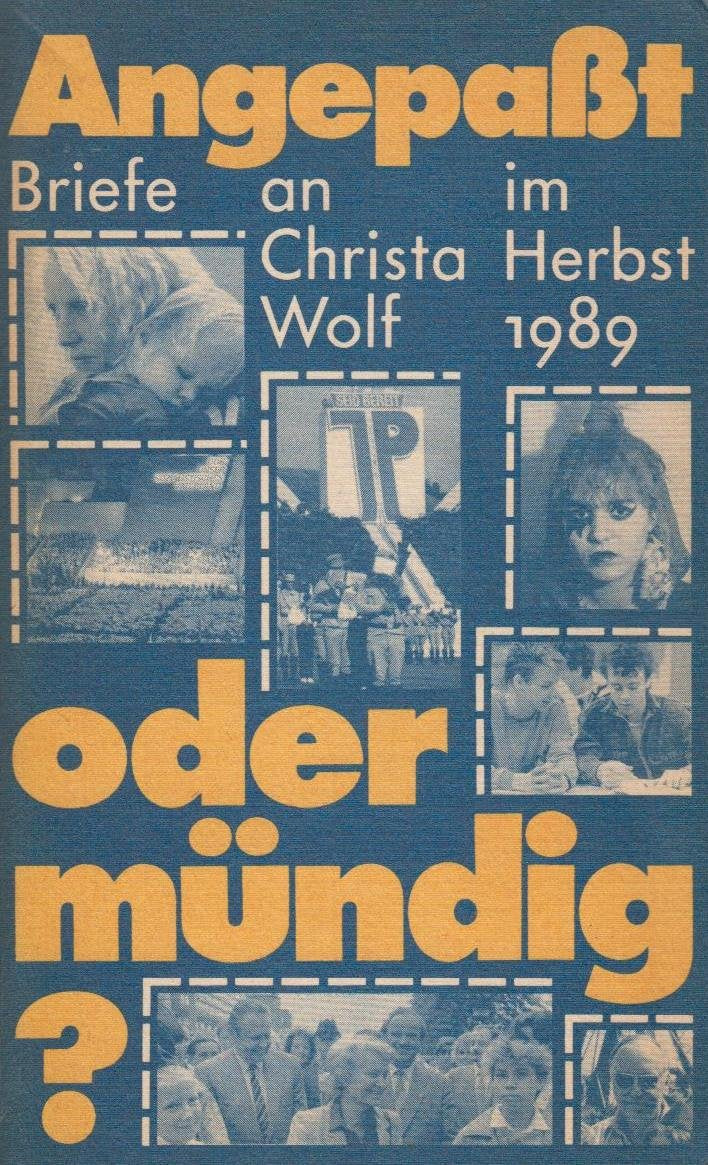 Product Image: Angepasst oder mündig? - Briefe an Christa Wolf im Herbst 1989