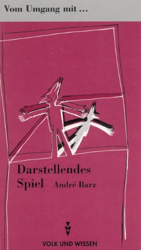 Vom Umgang mit darstellendem Spiel: Methodenhandbuch Education & Training