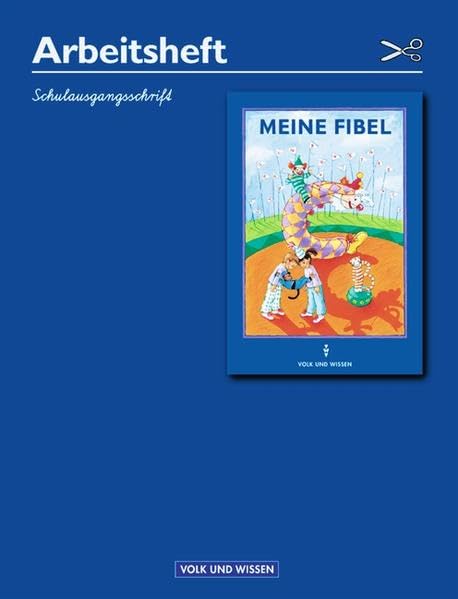 Meine Fibel - Ausgabe 2004: Meine Fibel, Neubearbeitung 2000, neue Rechtschreibung, Schulausgangsschrift: Mit Materialseiten Study Guides