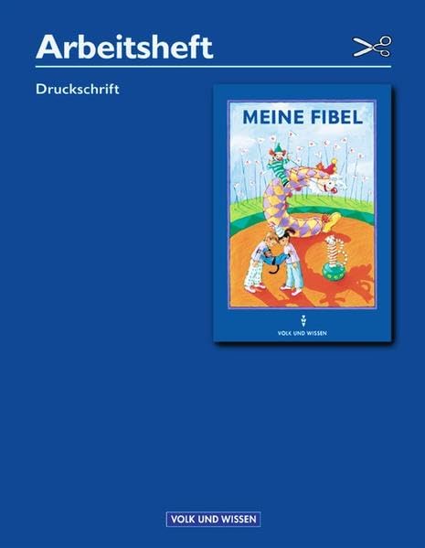 Meine Fibel - Ausgabe 2004: Meine Fibel, Neubearbeitung 2000, neue Rechtschreibung, Druckschrift: Mit Materialseiten Study Guides
