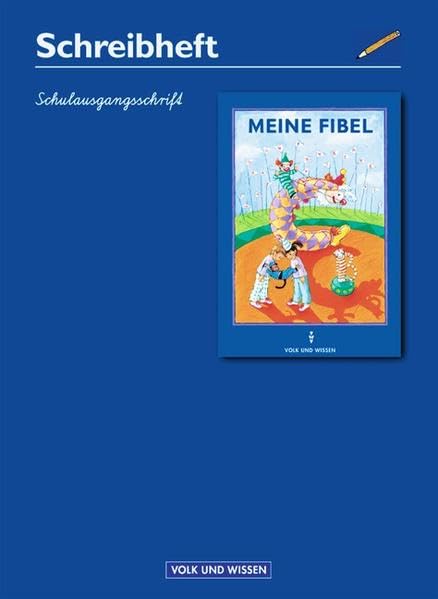 Meine Fibel - Ausgabe 2004: Meine Fibel, Neubearbeitung 2000, neue Rechtschreibung, Schulausgangsschrift Study Guides