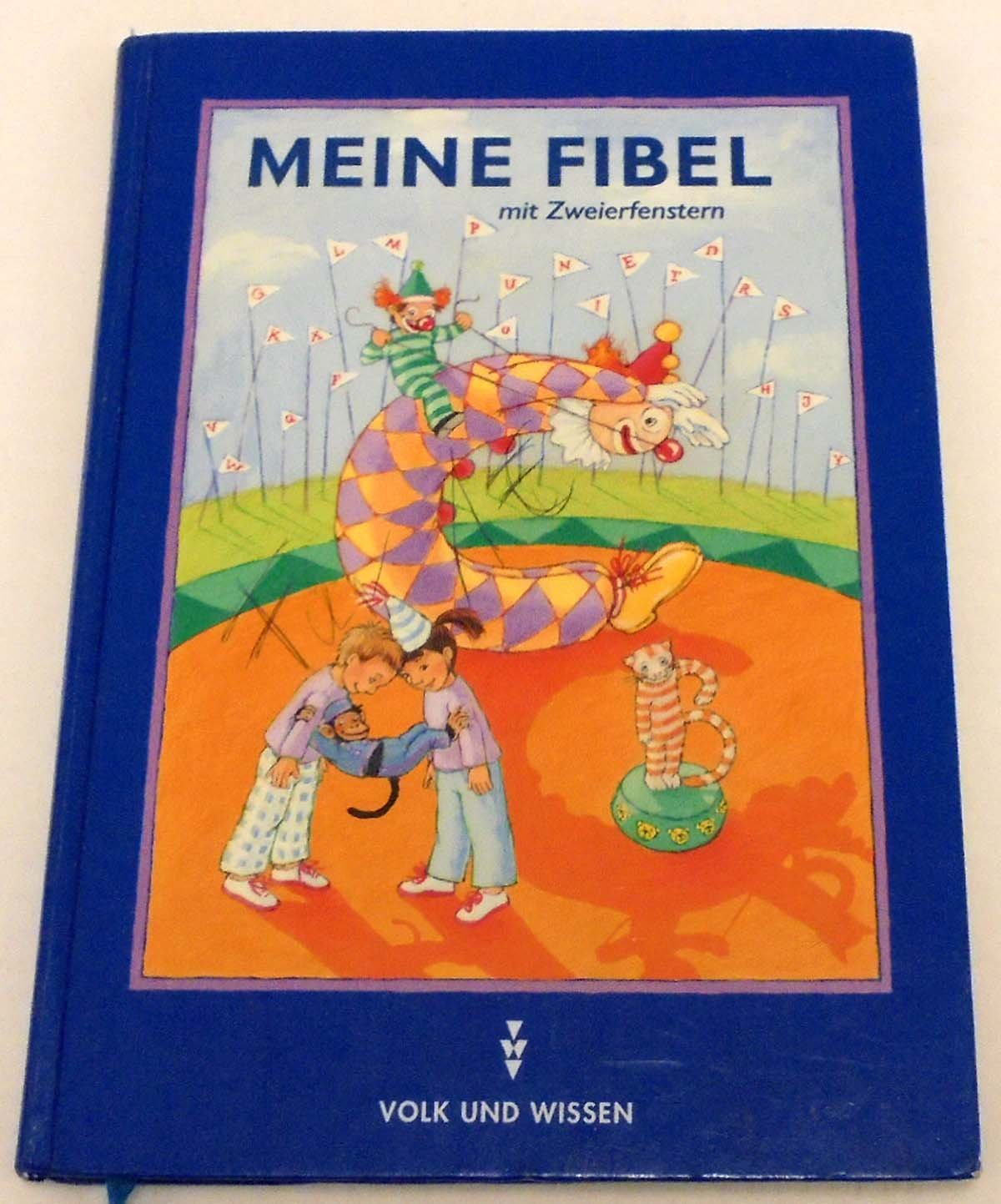 Meine Fibel - Ausgabe 2000: Meine Fibel, Neubearbeitung 2000, neue Rechtschreibung, Meine Fibel (mit Zweierfenstern) Study Guides