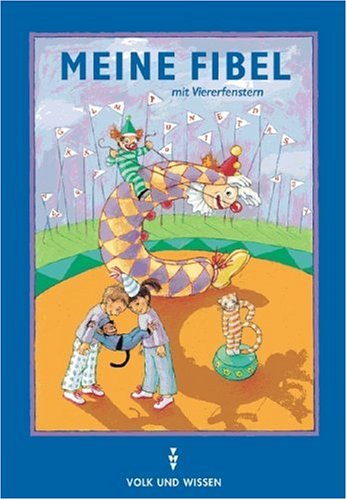 Meine Fibel - Ausgabe 2000: Meine Fibel, Neubearbeitung 2000, neue Rechtschreibung, Meine Fibel (mit Viererfenstern) Study Guides