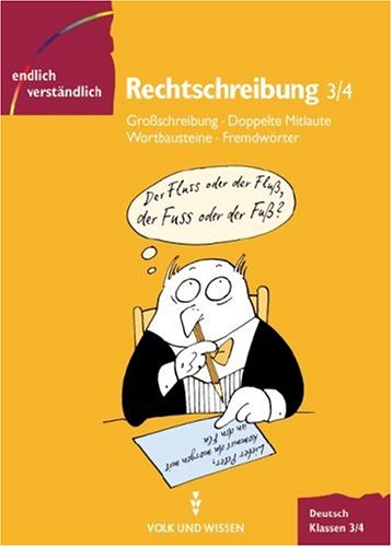 Endlich verständlich - Deutsch - Grundschule: Endlich verständlich - Deutsch, neue Rechtschreibung, Rechtschreibung, Klassen 3/4 Business, Finance & Career