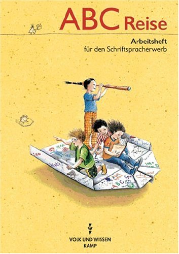 ABC-Reise, neue Rechtschreibung, Arbeitsheft für den Schriftspracherwerb Study Guides