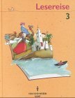 Lesereise - Bisherige Ausgabe: Lesereise, neue Rechtschreibung, 3. Schuljahr Study Guides