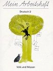 Mein Arbeitsheft Deutsch 3: Für den Anfangsunterricht Learning & Reference