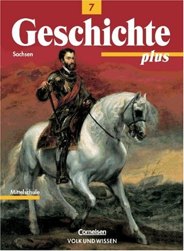 Geschichte plus - Mittelschule Sachsen: Geschichte plus, Lehrbuch, Ausgabe Mittelschule Sachsen Study Guides