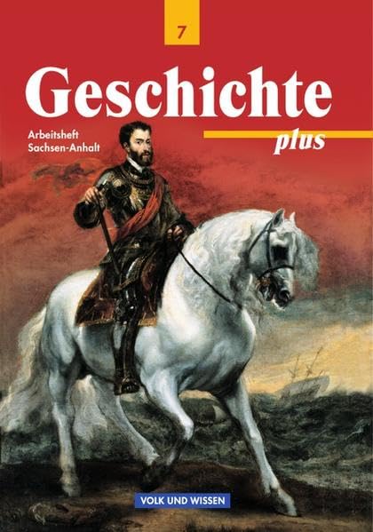 Geschichte plus - Sachsen-Anhalt: Geschichte plus, Arbeitsheft, Ausgabe Sachsen-Anhalt Study Guides
