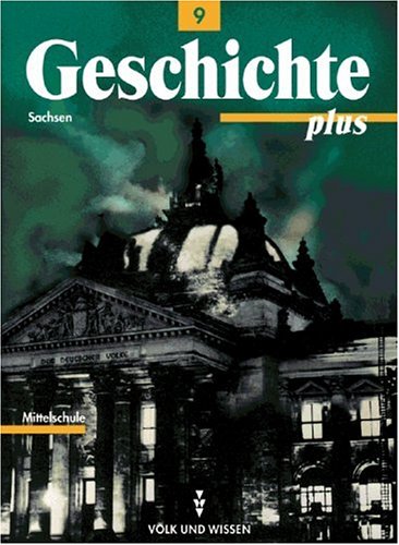 Geschichte plus - Mittelschule Sachsen: Geschichte plus, Lehrbuch, Ausgabe Mittelschule in Sachsen Study Guides