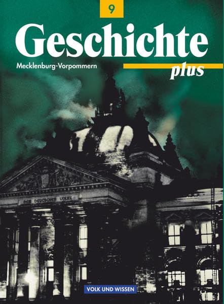 Geschichte plus - Gymnasium Mecklenburg-Vorpommern - 9. Schuljahr: Schülerbuch General education